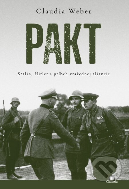Pakt (Stalin, Hitler a príbeh vražednej aliancie)