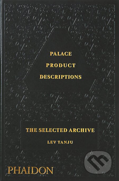 Palace Product Descriptions, The Selected Archive