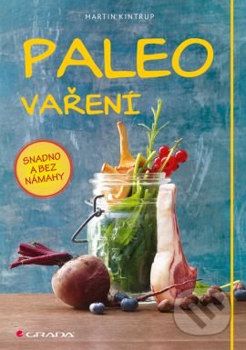 Paleo vaření (Snadno a bez námahy)