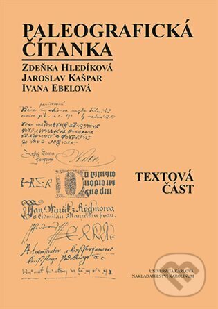 Paleografická čítanka (Textová část + Ukázky)