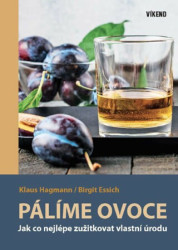 Pálíme ovoce (Jak co nejlépe zužitkovat vlastní úrodu) - kniha z kategorie Dům, byt a zahrada