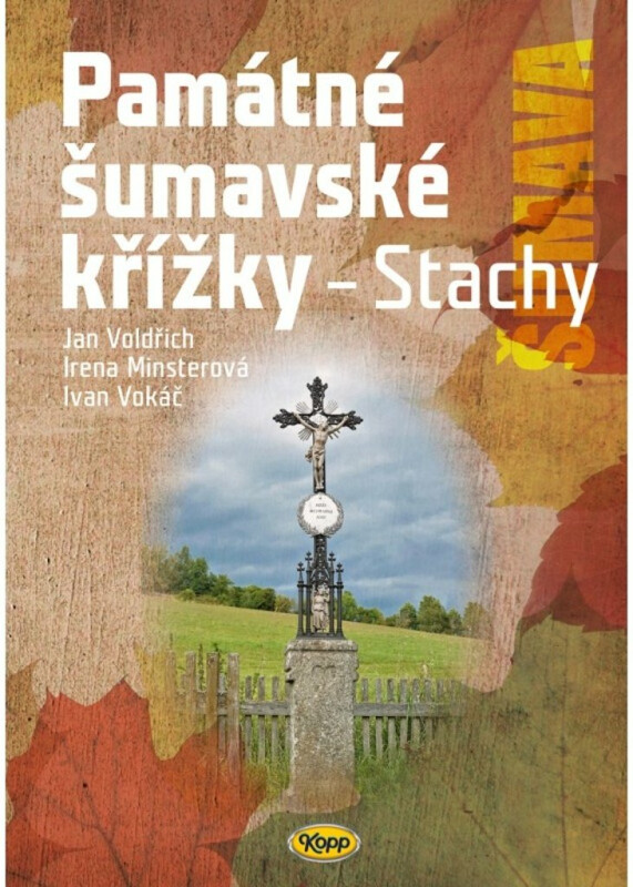 Památné šumavské křížky - Jan Voldřich