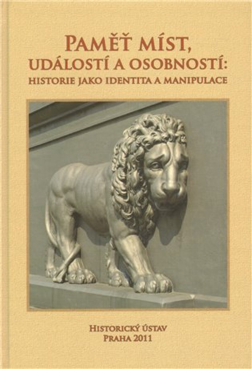 Paměť míst, událostí a osobností - Milan Hlavačka, Antoine Marés