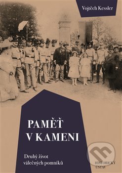 Paměť v kameni (Druhý život válečných pomníků)
