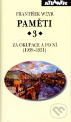 Paměti 3 - Za okupace a po ní (1939-1951)
