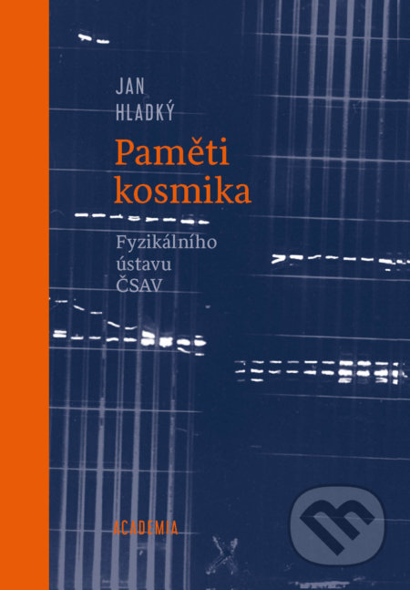 Paměti kosmika (Fyzikálního ústavu ČSAV)