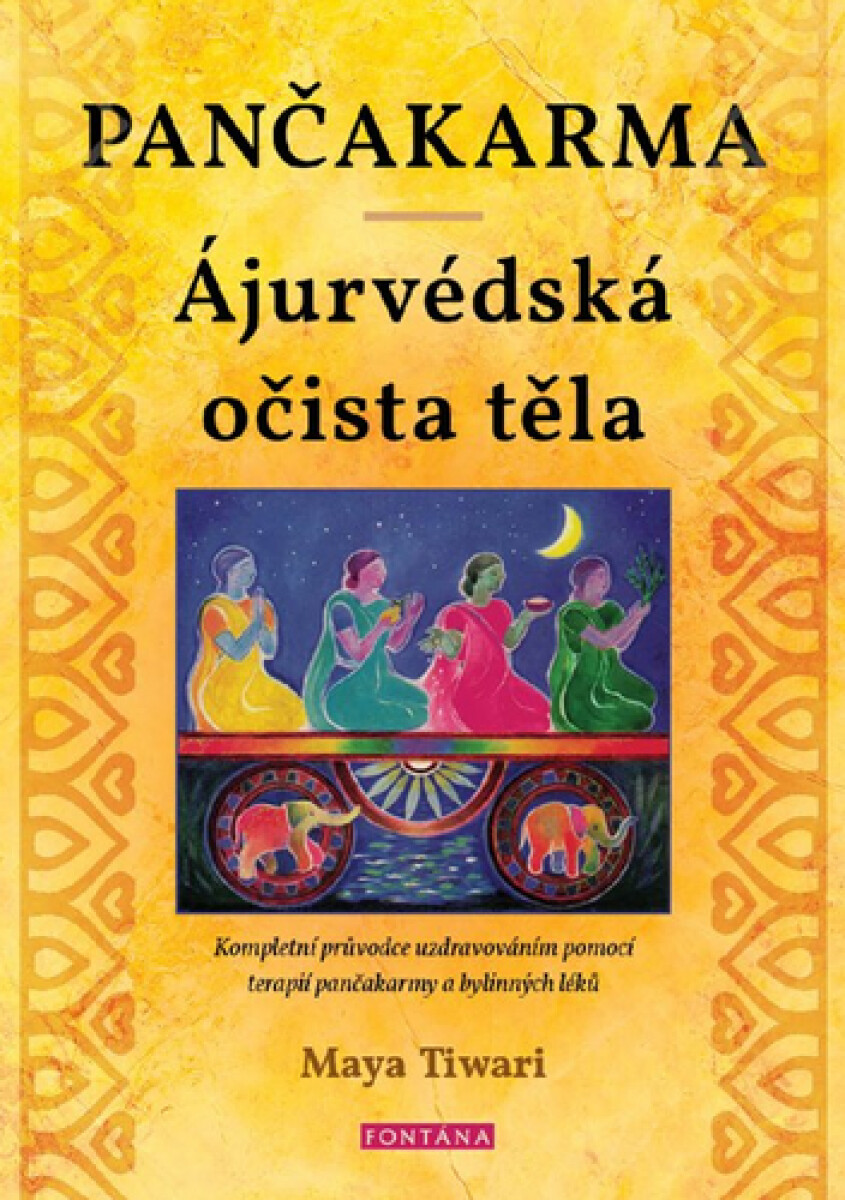 Pančakarma - Ájurvédská očista těla - Maya Tiwari