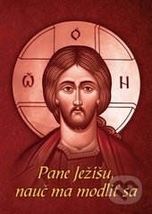 Pane Ježišu, nauč má modliť sa