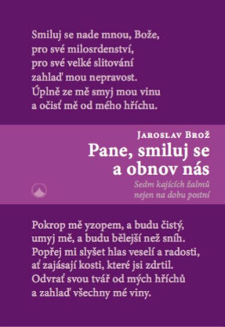 Pane, smiluj se a obnov nás - Sedm kajících žalmů nejen na dobu postní