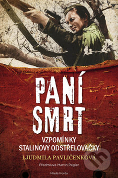 Paní smrt (Vzpomínky Stalinovy odstřelovačky)