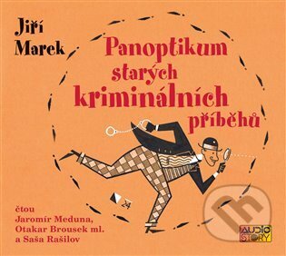 Panoptikum starých kriminálních příběhů