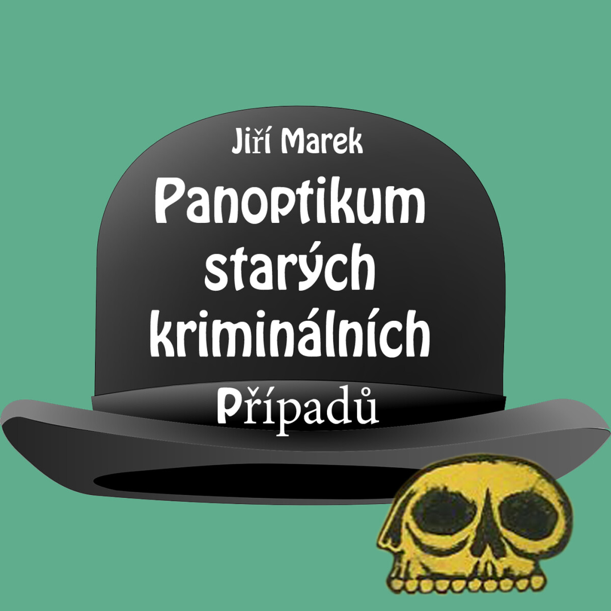 Panoptikum starých kriminálních případů - Jiří Marek - audiokniha