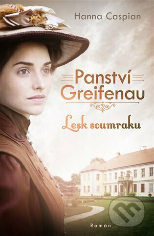Panství Greifenau: Lesk soumraku