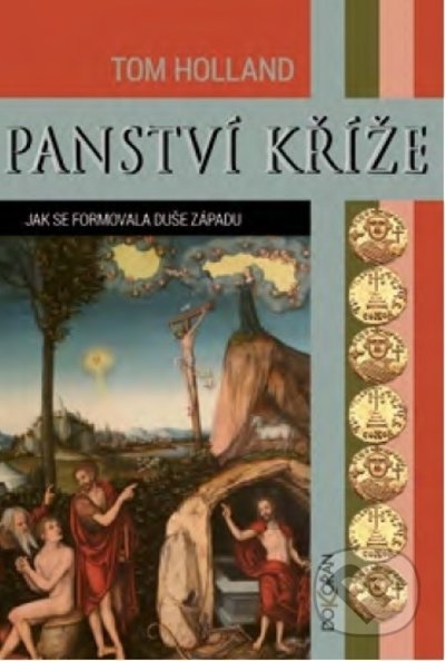 Panství kříže (Jak se formovala duše Západu)