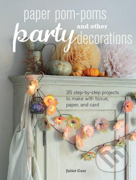 Paper Pom-poms and Other Party Decorations