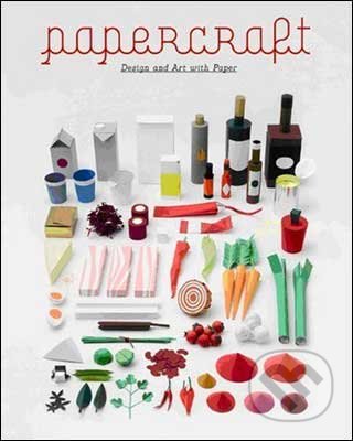 Papercraft (Design and Art with Paper)