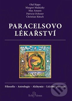 Paracelsovo lékařství (Filosofie - Astrologie - Alchymie