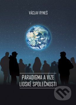Paradigma a vize lidské společnosti