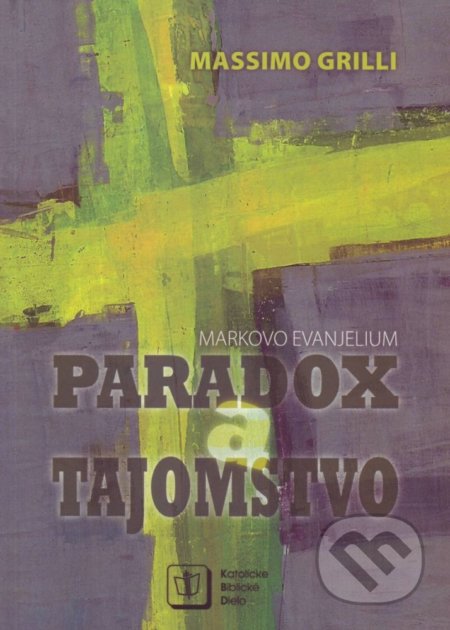 Paradox a tajomstvo (Markovo evanjelium)