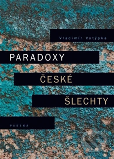Paradoxy české šlechty