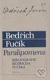 Paralipomena (Bibliografie Bedřicha Fučíka)