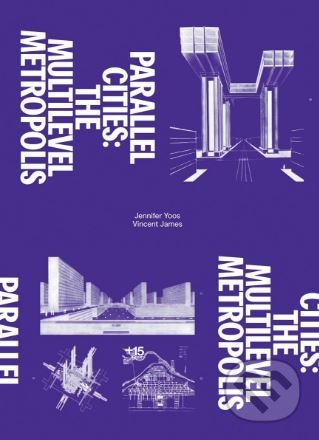 Parallel Cities (The Multilevel Metropolis)