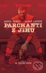 Parchanti z jihu 2 (Za trochu krve)