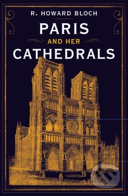 Paris and Her Cathedrals