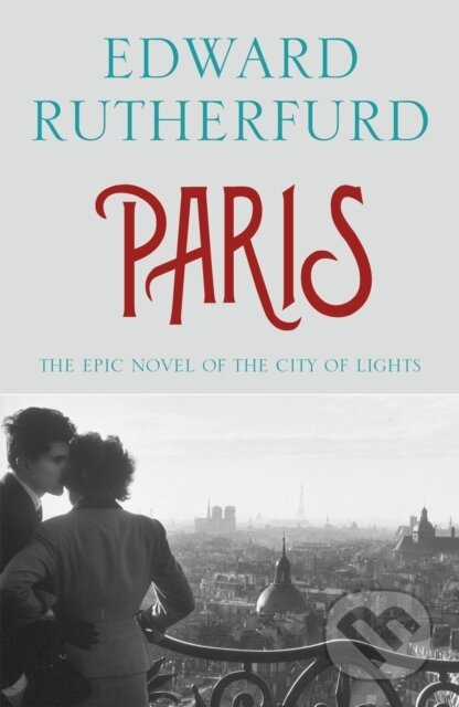 Paris (The Epic Novel of the City of Lights)