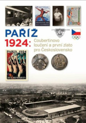 Paříž 1924 (Coubertinovo loučení a první zlato pro Československo) - kniha z kategorie Sport
