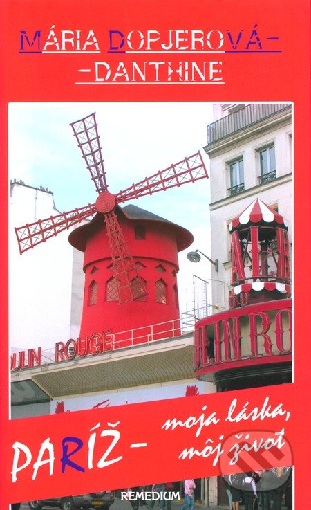 Paríž – moja láska, môj život