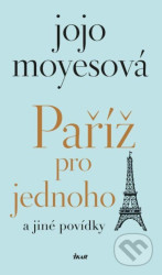 Paříž pro jednoho a jiné povídky