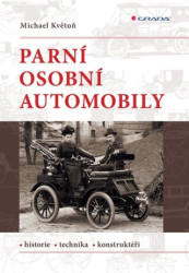 Parní osobní automobily (Historie, technika, konstruktéři) - kniha z kategorie Přírodní vědy a technika