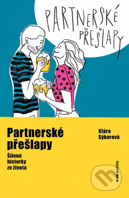 Partnerské přešlapy (Šílené historky ze života)
