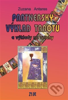 Partnerský výklad tarotu (A vykládání na vztahy)