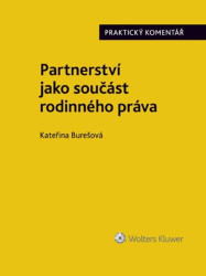 Partnerství jako součást rodinného práva. Praktický Komentář - kniha z kategorie Občanské právo