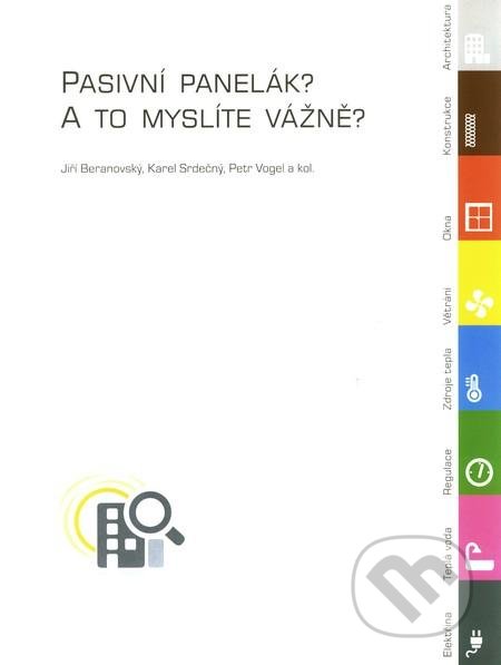 Pasivní panelák? A to myslíte vážně?