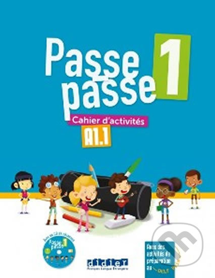 Passe passe 1 /A1.1/: Cahier d’activités