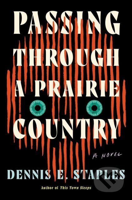 Passing Through a Prairie Country (A Novel)