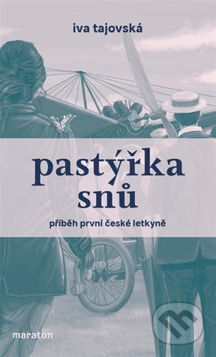 Pastýřka snů (Příběh první české letkyně)
