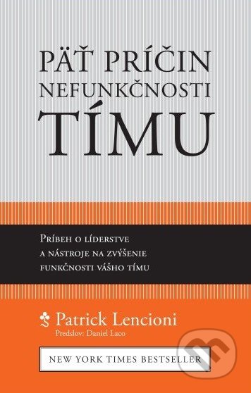 Päť príčin nefunkčnosti tímu