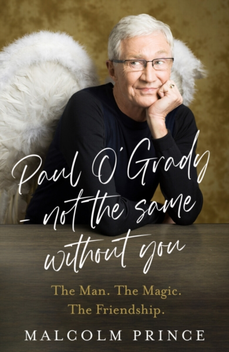 Paul Oâ€™Grady â€“ Not The Same Without You
