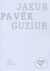 Pavěk (Eseje, dedikace a výpisky z četby)