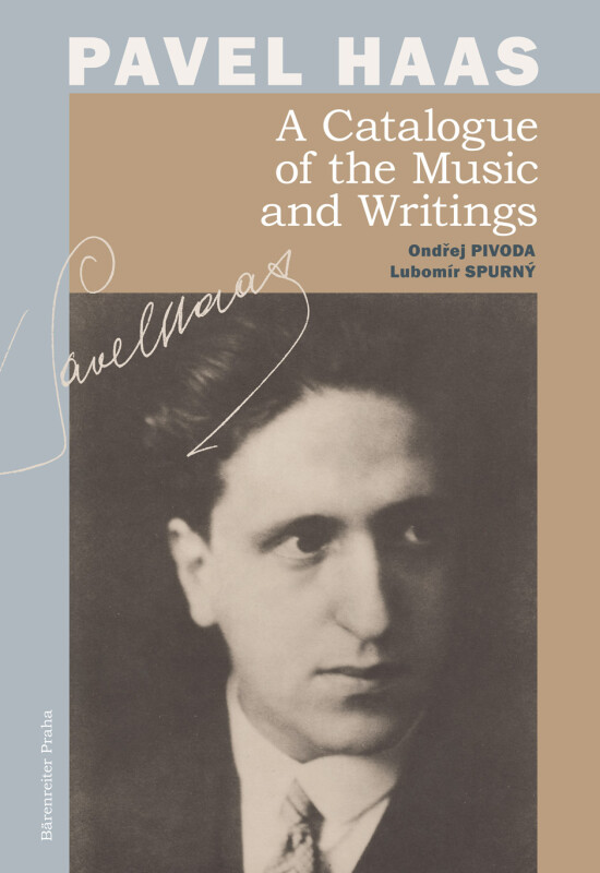 Pavel Haas A Catalogue of the Music and Writings - Ondřej Pivoda, Lubomír Spurný