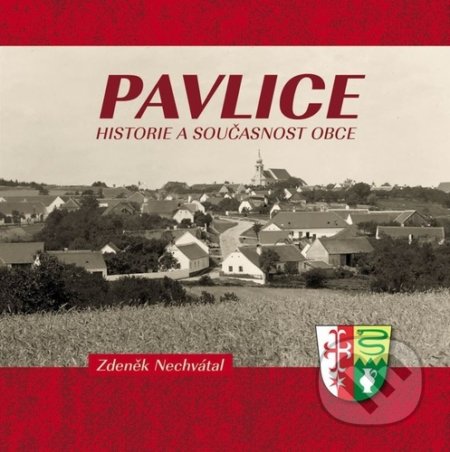 Pavlice – historie a současnost obce