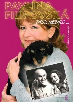 Pavlína Filipovská (Bylo, nebylo...)