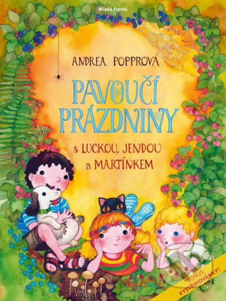 Pavoučí prázdniny (s Luckou, Jendou a Martínkem)