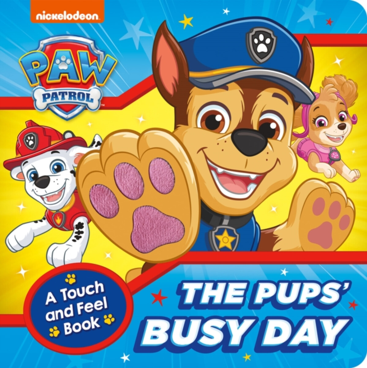 PAW Patrol The Pupsâ€™ Busy Day: A Touch and Feel Book