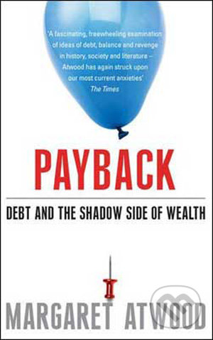 Payback (Debt and the Shadow Side of Wealth)