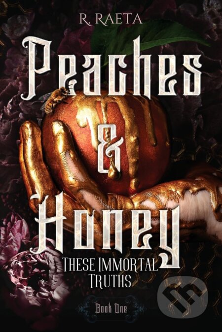 Peaches & Honey (These Immortal Truths)